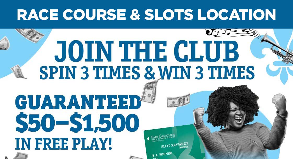 Join the Club Promotion at Fair Grounds Race Course & Slots