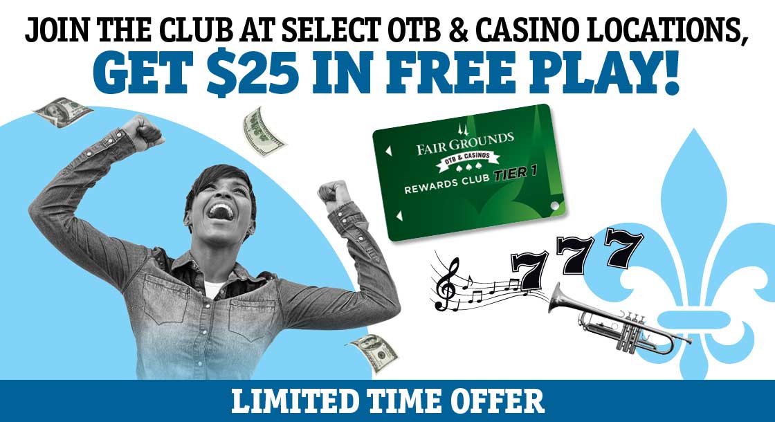 Get $25 in free play at Fair Grounds Race Course & Slots